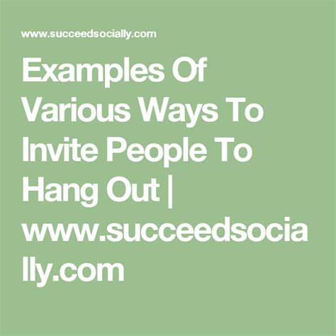 Examples Of Various Ways To Invite People To Hang Out.